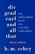 DIV, Grad, Curl, & All That. An Informal Text on Vector Calculus