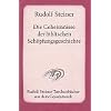 Die Geheimnisse der biblischen Sch�pfungsgeschichte: Das Sechstagewerk im 1. Buch Moses. Ein Zyklus von zehn Vortr�gen und ein einleitender Vortrag M�nchen, 16. bis 26. August 1910
