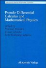 Pseudo-Differential Calculus and Mathematical Physics (Mathematical Topics, Vol 5)