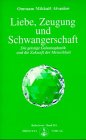 Liebe, Zeugung und Schwangerschaft: Die geistige Galvanoplastik und die Zukunft der Menschheit