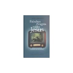 Falsches Zeugnis wider Jesus