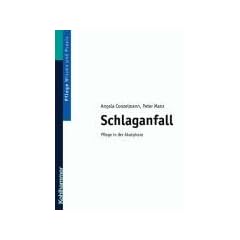 Schlaganfall. Pflege in der Akutphase