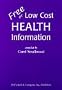 Free or Low Cost Health Information: Sources for Printed Materials on 512 Topics