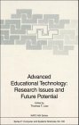 Advanced educational technology : research issues and future potential