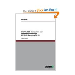 SPARQLuS:DR - Konzeption und Implementierung eines DESCRIBE-Operators f�r RDF