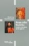 Jesus oder Buddha. Leben und Lehre im Vergleich.