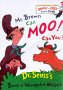 Mr. Brown can moo! Can you? : Dr. Seuss's book of wonderful noises