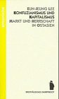 Konfuzianismus und Kapitalismus - Markt und Herrschaft in Ostasien - Eun-Jeung Lee