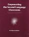 Book Empowering the Second-Language Classroom: Putting the Parts Together