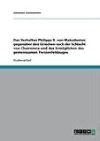 Produkt-Bild: Das Verhalten Philipps II. von Makedonien gegen&uuml;ber den Griechen nach der Schlacht von Chaironeia und das Erm&ouml;glichen des gemeinsamen Persienfeldzuges