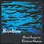 Kiyohime: Sound Images by Guillermo Galindo