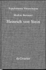 Heinrich von Stein: Uberlegungen Zu Einer Literatur DES Eigensinns (Supplementa Nietzscheana , No 4): Uberlegungen Zu Einer Literatur DES Eigensinns (Supplementa Nietzscheana , No 4)