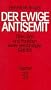 Der Ewige Antisemit. �ber Sinn und Funktion eines best�ndigen Gef�hls.