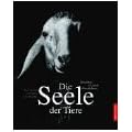 Die Seele der Tiere. Gesichter, Gef�hle, Geschichten
