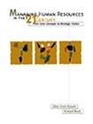 Managing Human Resources in the 21st Century: From Core Concepts to Strategic Choice (Managing Human Resources Through Strategic Partnerships)