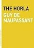 The Horla (The Art of the Novella)
