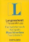 Langenscheidt Fachwörterbuch Kompakt Maschinenbau, Französisch