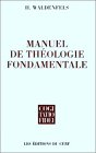 Manuel de th�ologie fondamentale