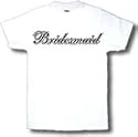 Bridesmaid Adult T-Shirt