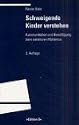 Schweigende Kinder verstehen. Kommunikation und Bew&auml;ltigung beim selektiven Mutismus
