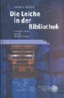 Die Leiche in der Bibliothek: Friedrich Glauser und der Detektivroman - Patrick B&uuml;hler