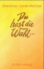 Du hast die Wahl.. - Vywamus