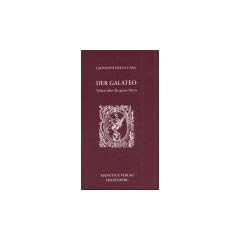 Der Galateo. Traktat �ber die guten Sitten