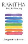 Ramtha. Eine Einf�hrung: Ausgew�hlte Lehren - 