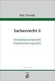 Sachenrecht II: Immobiliarssachenrecht, Kreditsicherungsrecht