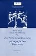 Zur Professionalisierung p�dagogischen Handelns. Arbeiten aus der Sektion Lehrerbildung und Lehrerbildungsforschung in der �sterreichischen Gesellschaft f�r Forschung und Entwicklung im Bildungswesen