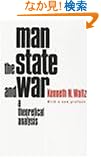 Man, the State, and War: A Theoretical Analysis