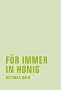 F�r immer in Honig