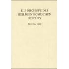 Die Bisch�fe des Heiligen R�mischen Reiches, 1448 bis 1648