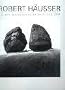 Robert H�usser: Aus dem photographischen Werk 1938 - 2004