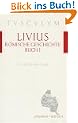 R�mische Geschichte /Ab urbe condita I. Lat. /Dt.: R�mische Geschichte. Buch 1. Lateinisch und deutsch: Buch 1