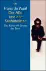 Der Affe und der Sushimeister: Das kulturelle Leben der Tiere - Frans de Waal