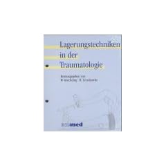 Lagerungstechniken in der Traumatologie