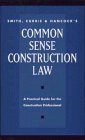 Smith, Currie & Hancock's Common Sense Construction Law