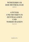 cover of Wörterbuch der Mythologie. Band 7,2: Götter und Mythen in Zentralasien und Nordeurasien
