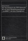 Die Vereinbarkeit des ÖTV-Entwurfs für ein neues Bundesbeamtengesetz ( neuBBG ) mit dem Grundgesetz