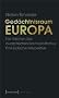 Ged�chtnisraum Europa: Die Visionen des europ�ischen Kosmopolitismus. Eine j�dische Perspektive