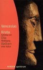 Die Kelten - Venceslas Kruta