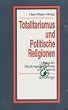 Totalitarismus und politische Religionen 3. Deutungsgeschichte und Theorie: Konzepte des Diktaturvergleichs