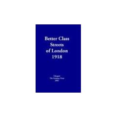 Better Class Streets of London 1918 (Streets ago)