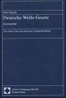 Deutsche-Welle-Gesetz, Kommentar