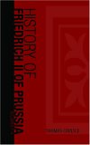 History of Friedrich II of Prussia, Volumes 1-4