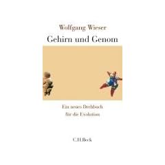 Gehirn und Genom: Ein neues Drehbuch f�r die Evolution