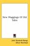 New Waggings Of Old Tales