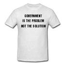 GOVERNMENT IS THE PROBLEM - Political Gear - Heather Grey or White T-shirt