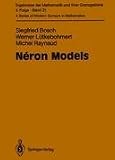 Neron Models (Ergebnisse der Mathematik und ihrer Grenzgebiete. 3. Folge / A Series of Modern Surveys in Mathematics)